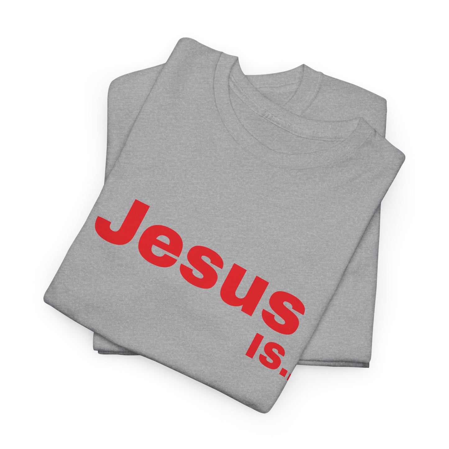 A DRocka Exclusive - Jesus IS… (red) Unisex Heavy Cotton Tee