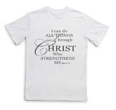 Christian ✝️ Tee - I CAN DO ALL THINGS THROUGH CHRIST TSHIRT