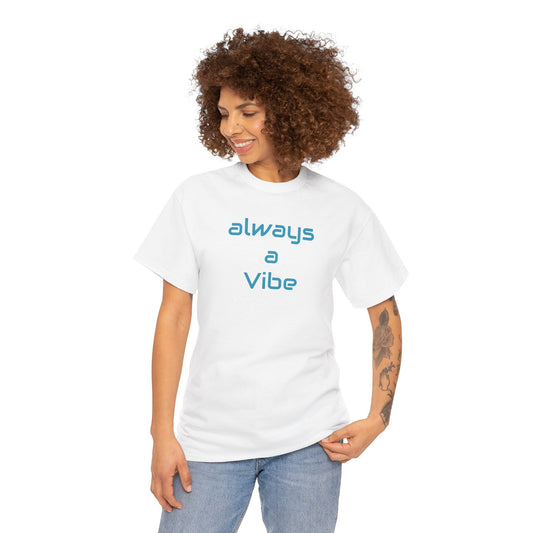 A Vibe - Unisex Heavy Cotton Tee