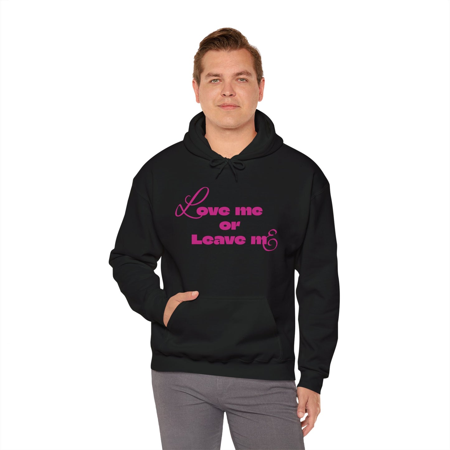 Love me or Leave me - Unisex Heavy Blend™ Hooded Sweatshirt