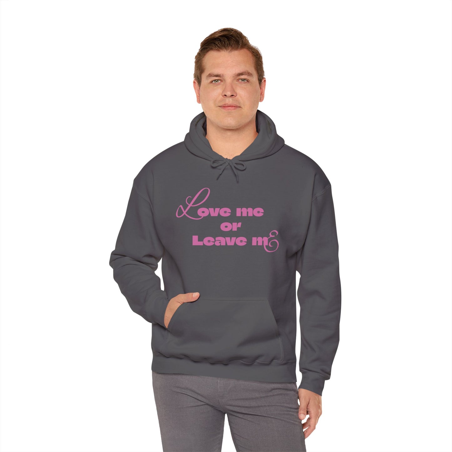 Love me or Leave me - Unisex Heavy Blend™ Hooded Sweatshirt