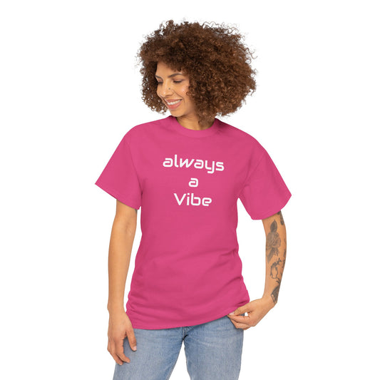 A Vibe - Unisex Heavy Cotton Tee