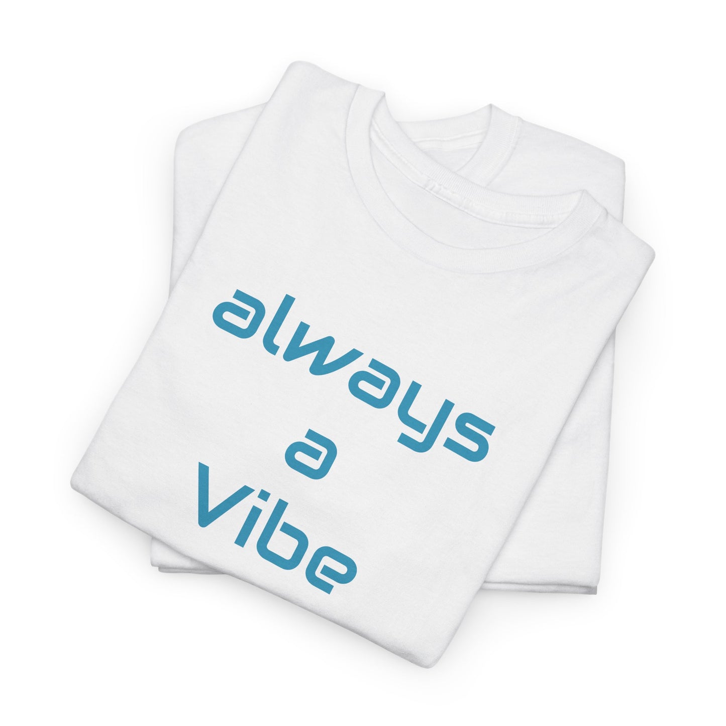 A Vibe - Unisex Heavy Cotton Tee