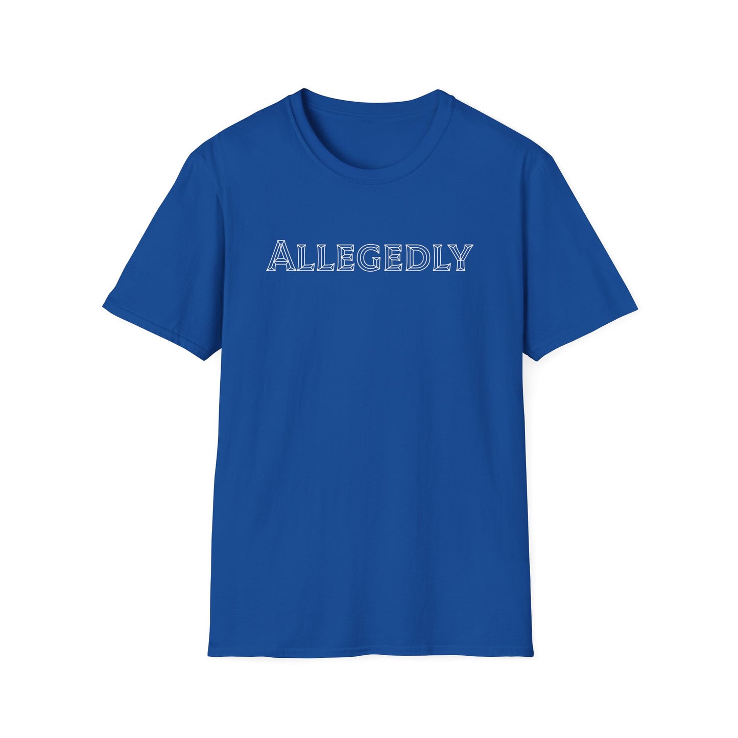 ALLEGEDLY - a Unisex Softstyle T-Shirt - DRocka Style