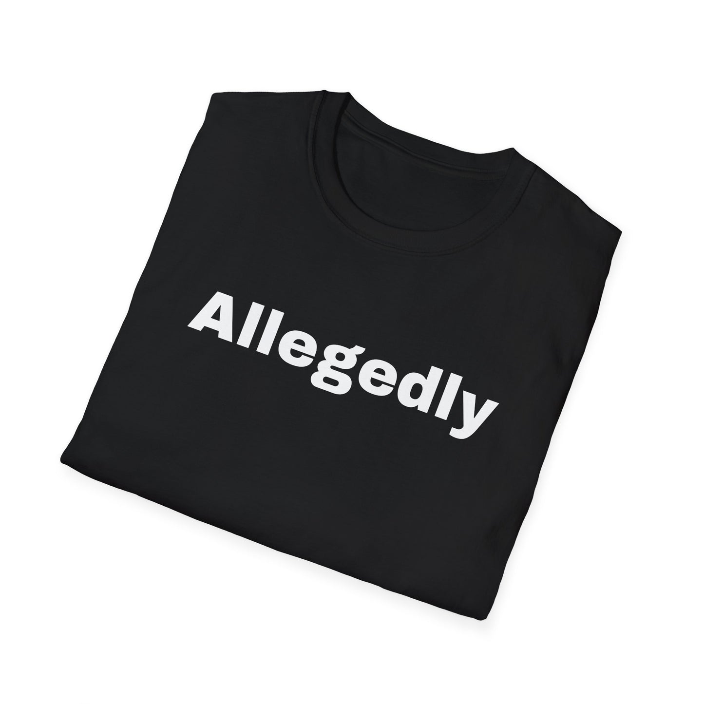 ALLEGEDLY - a Unisex Softstyle T-Shirt - DRocka Style