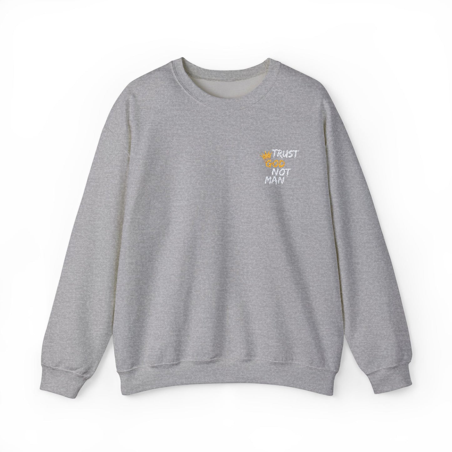 A Trust God Not Man Unisex Heavy Blend™ Crewneck Sweatshirt