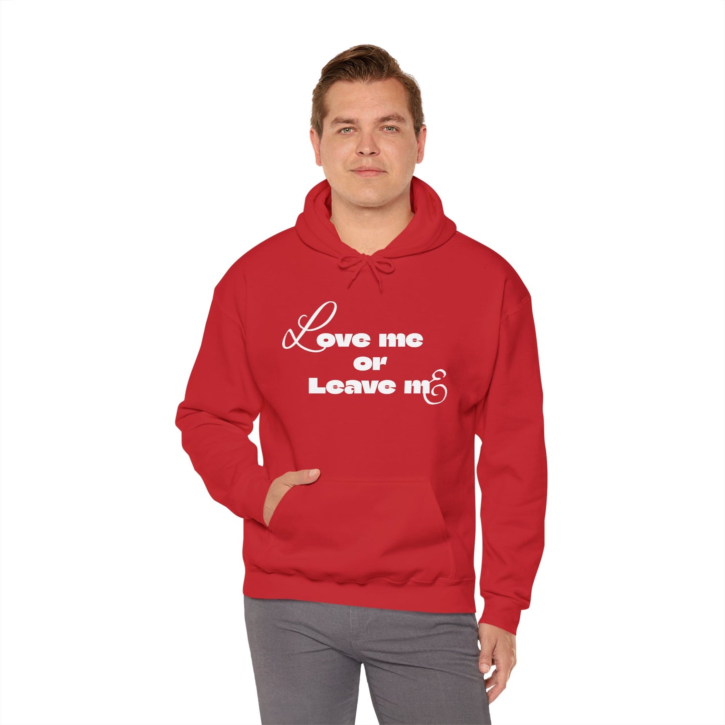 Love me or Leave me - Unisex Heavy Blend™ Hooded Sweatshirt
