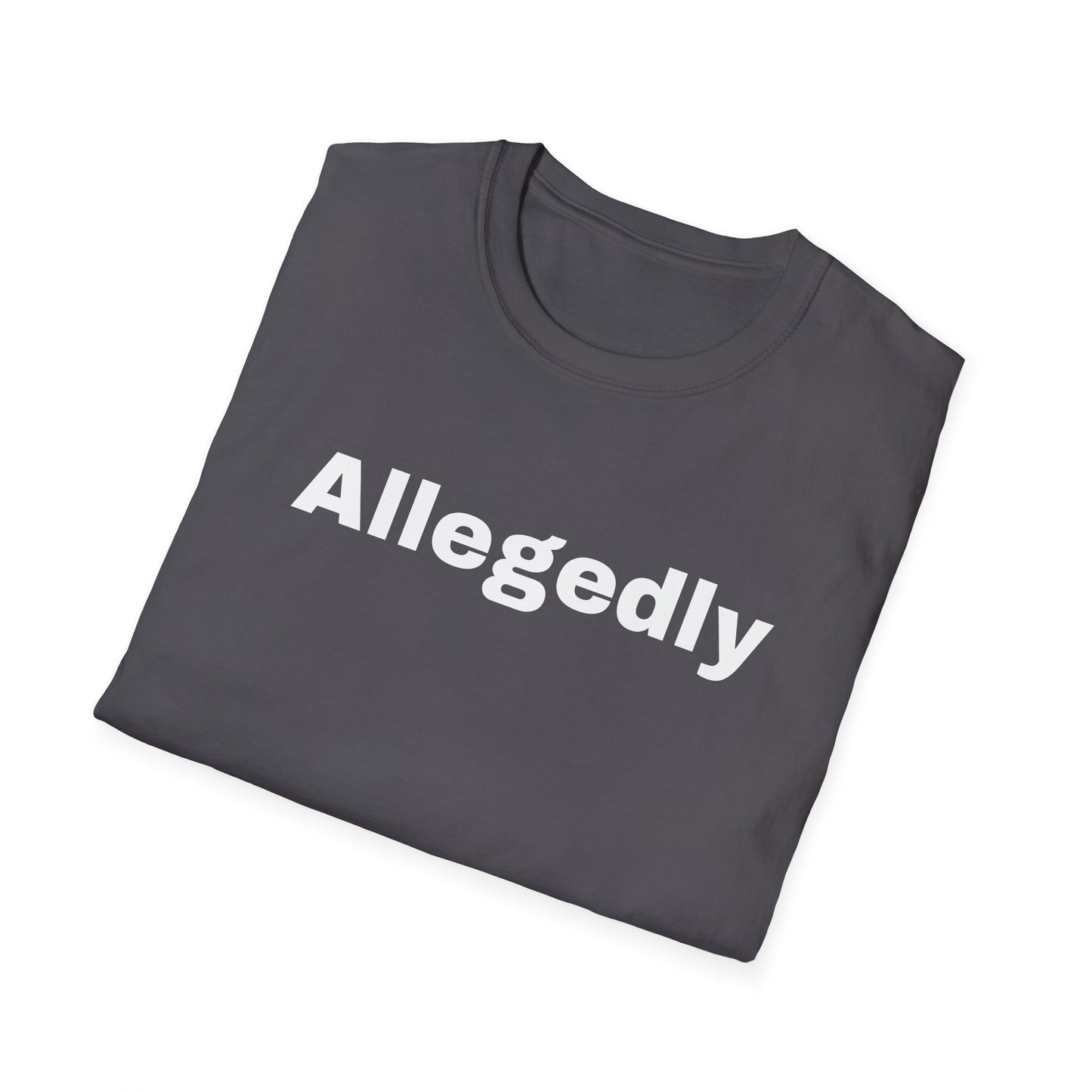 ALLEGEDLY - a Unisex Softstyle T-Shirt - DRocka Style