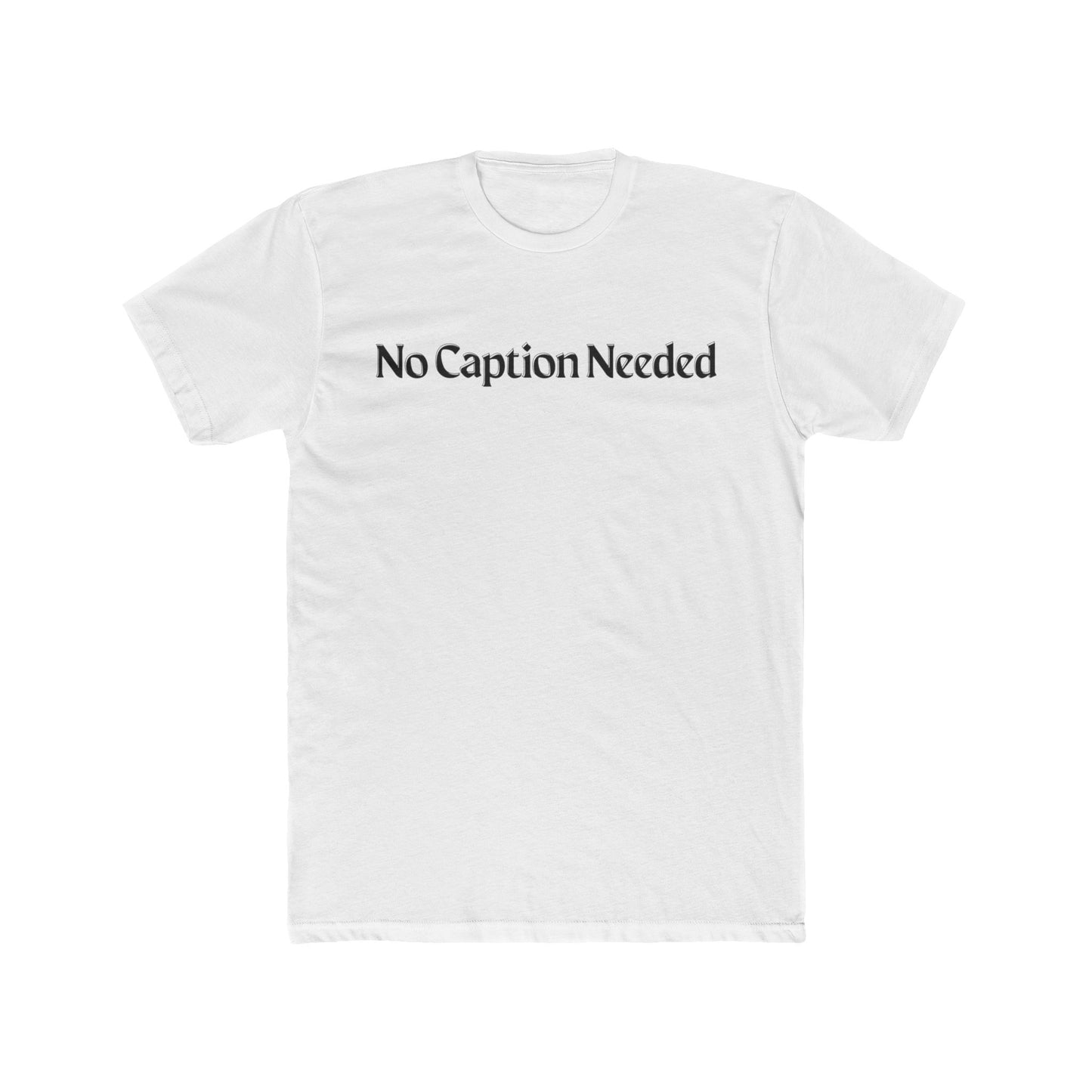 A No Caption Needed Cotton Crew Tee