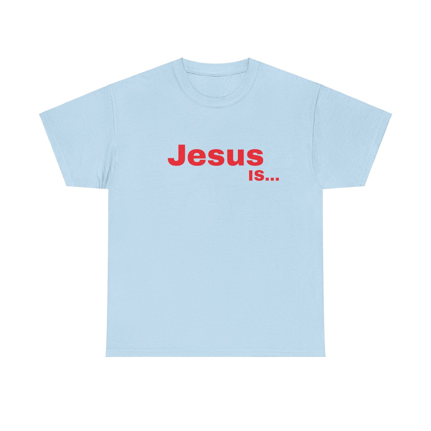 A DRocka Exclusive - Jesus IS… (red)  Unisex Heavy Cotton Tee