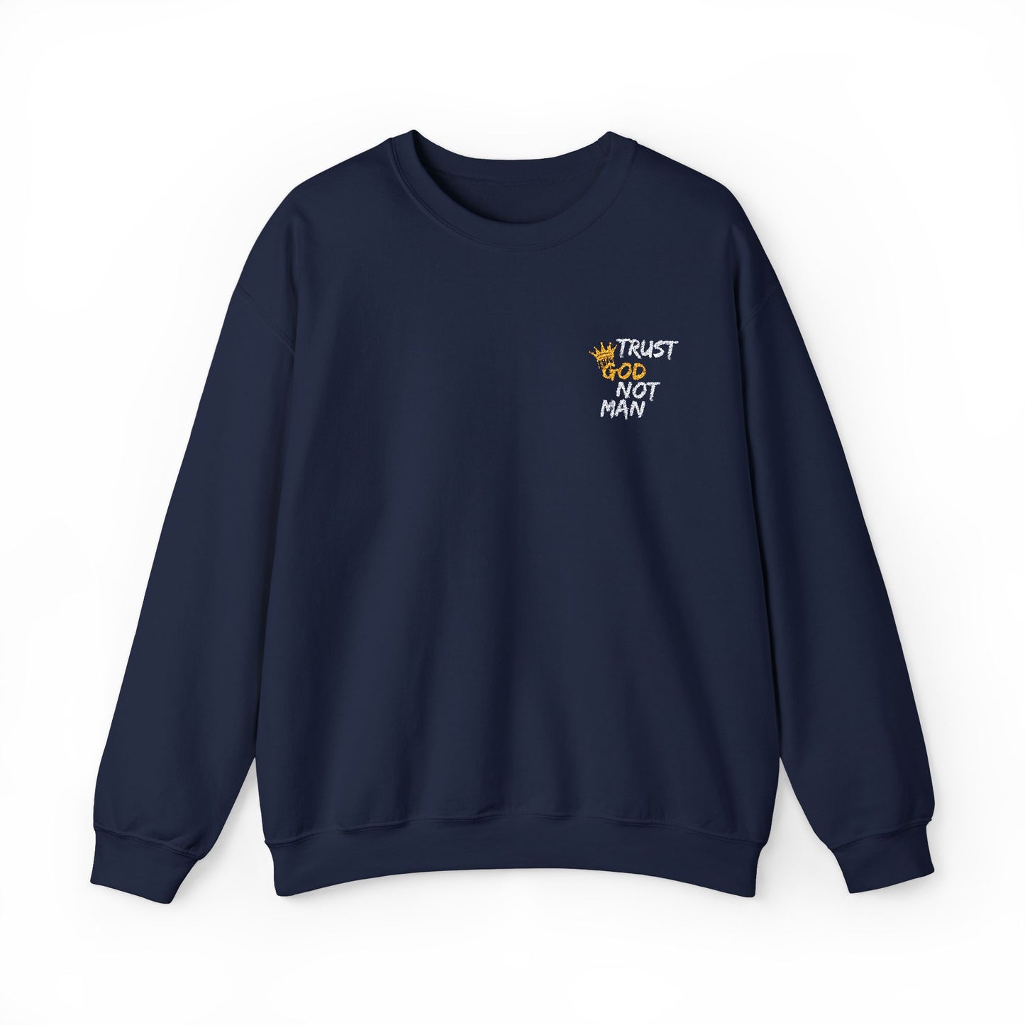 A Trust God Not Man Unisex Heavy Blend™ Crewneck Sweatshirt